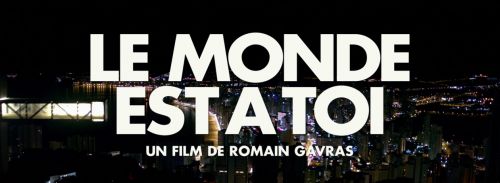 Trailer / Le Monde est a toi